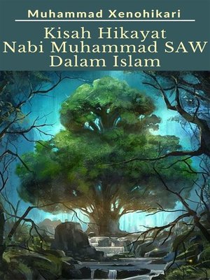 cover image of Kisah Hikayat Nabi Muhammad SAW Dalam Islam
